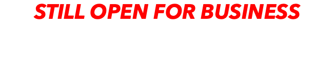 STILL OPEN FOR BUSINESS